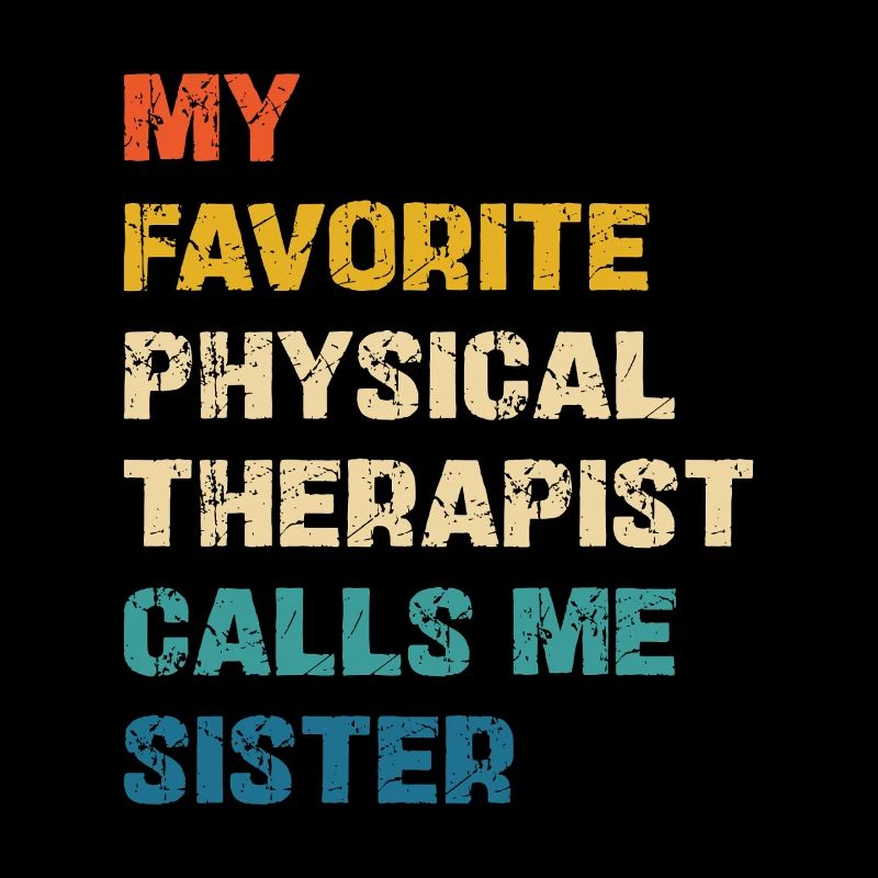 Lieblingsphysiotherapeutin nennt mich Schwester