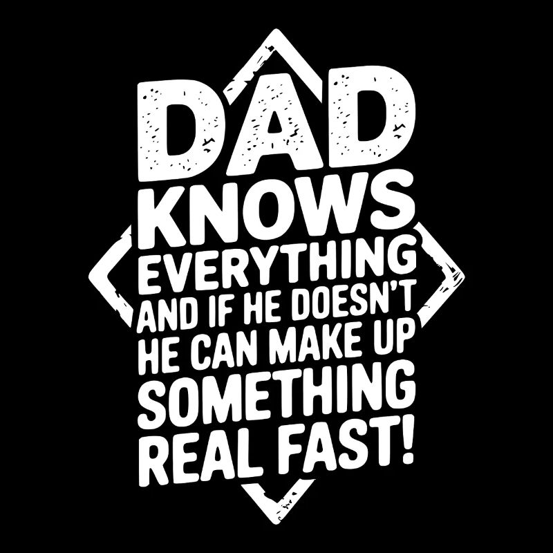 Dad Fun Father Humor Quote