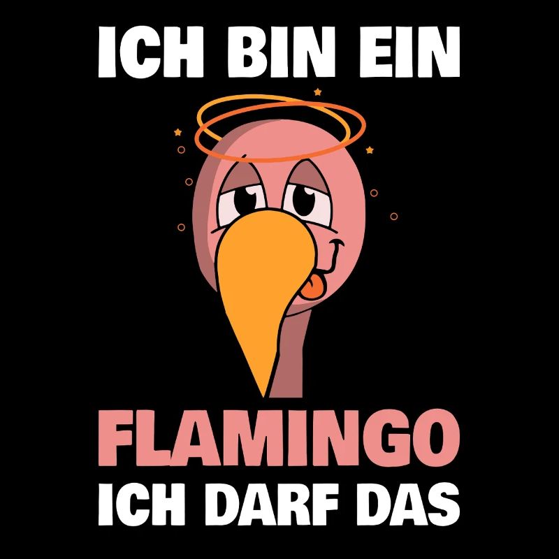 Ich bin ein Flamingo ich darf das Flamingoliebhabe
