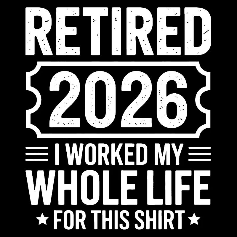 Retirement 2026 Shirt Motto