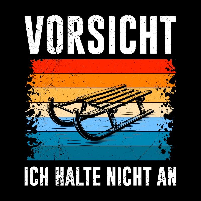 Schlitten Training VORSICHT ICH HALTE NICHT AN