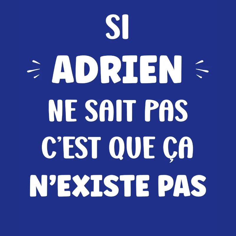 Si Adrien Ne Sait Pas Tee