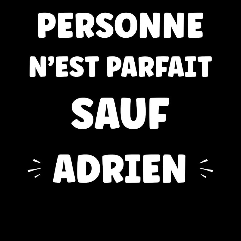 Adrien allein perfekt.