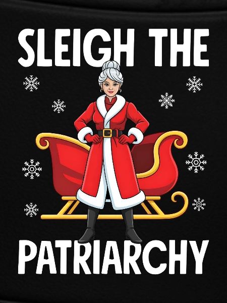 Sleigh The Patriarchy