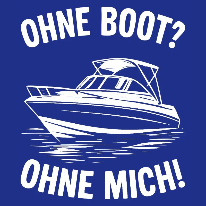 Without a boat? Without me!