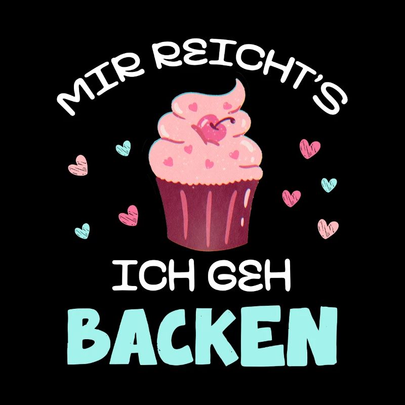 Mir reicht's: Ich geh Backen Cupcake