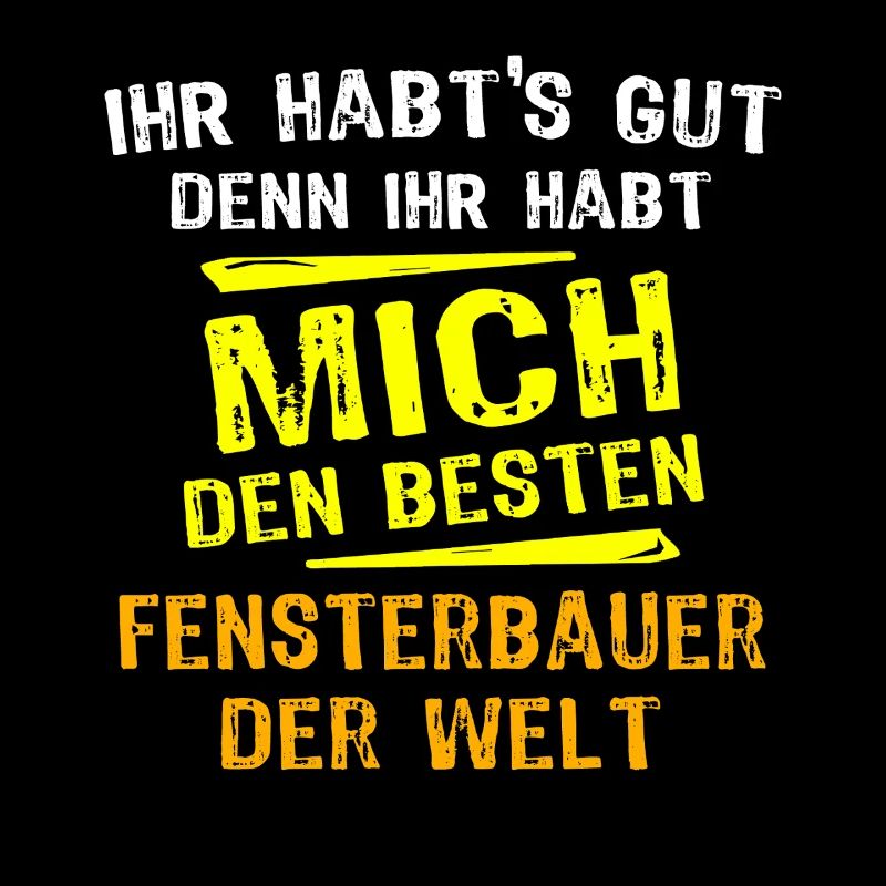 Fensterbauer Geschenk