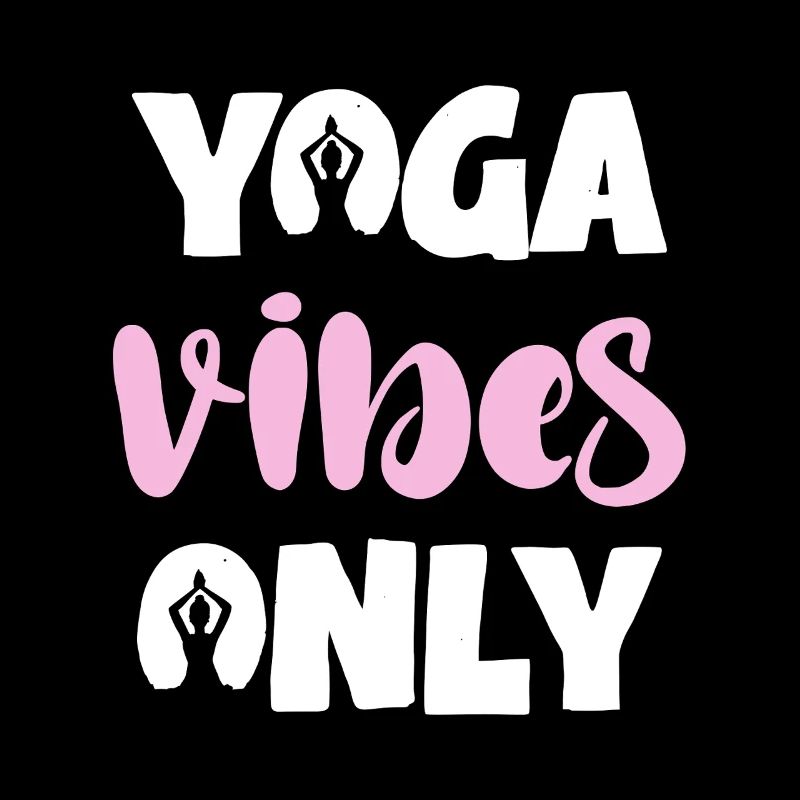 Yoga Vibes Only