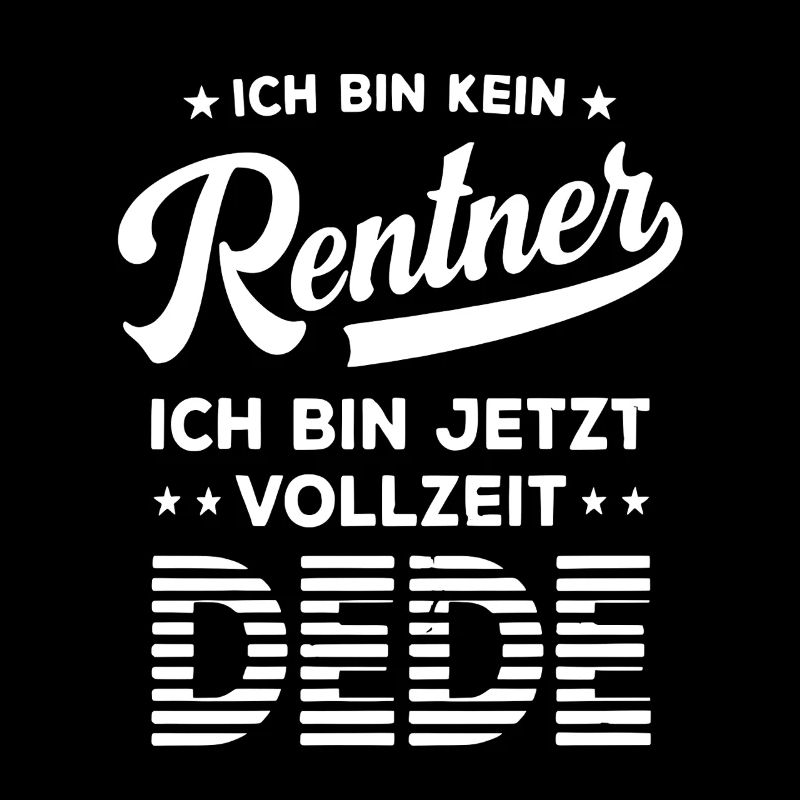 Full Time DEDE – I'm Not a Pensioner Statement
