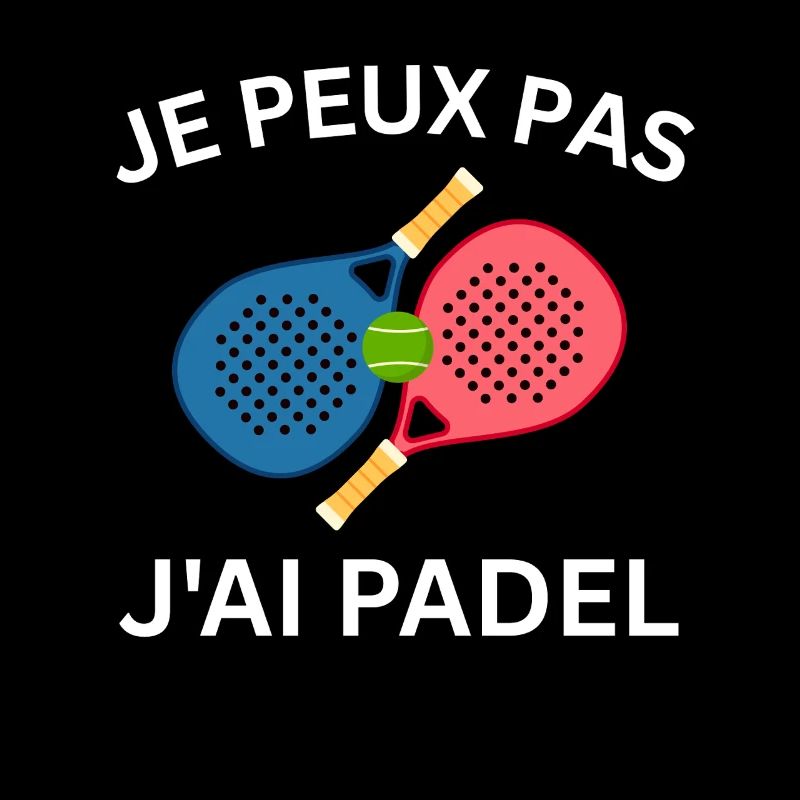 Je peux pas j'ai Padel