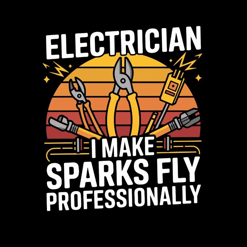  Electrician I Make Sparks Fly Professionally