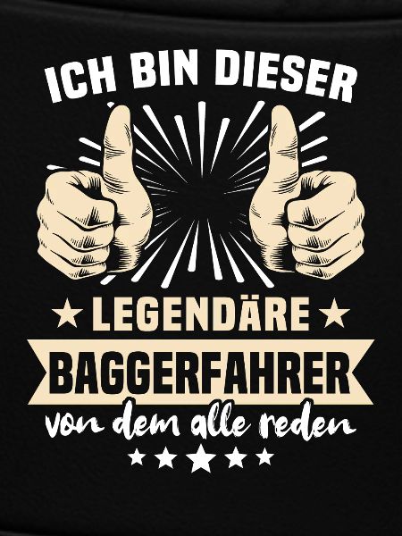 Baggerfahrer Legendärer Baggerfahrer