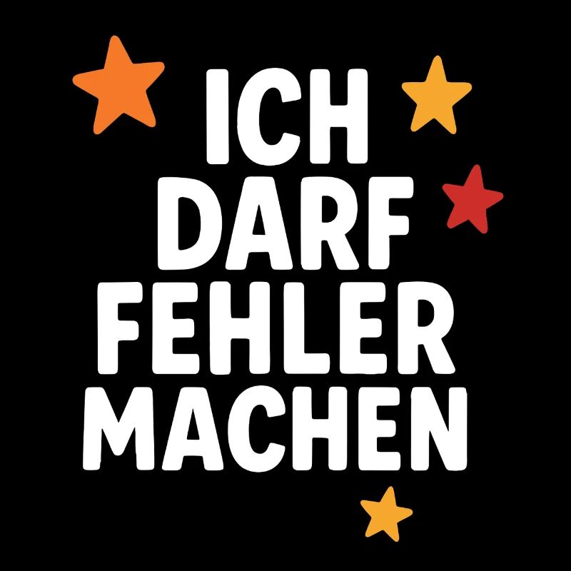 ich darf fehler machen, mut zum lernen