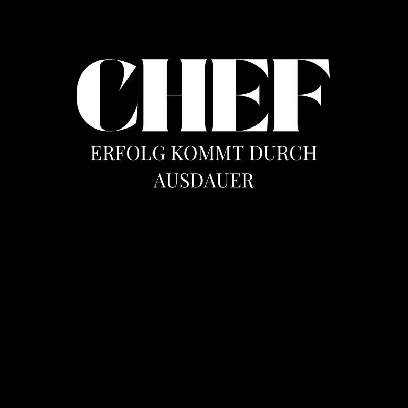Chef Spruch Erfolg kommt durch Ausdauer