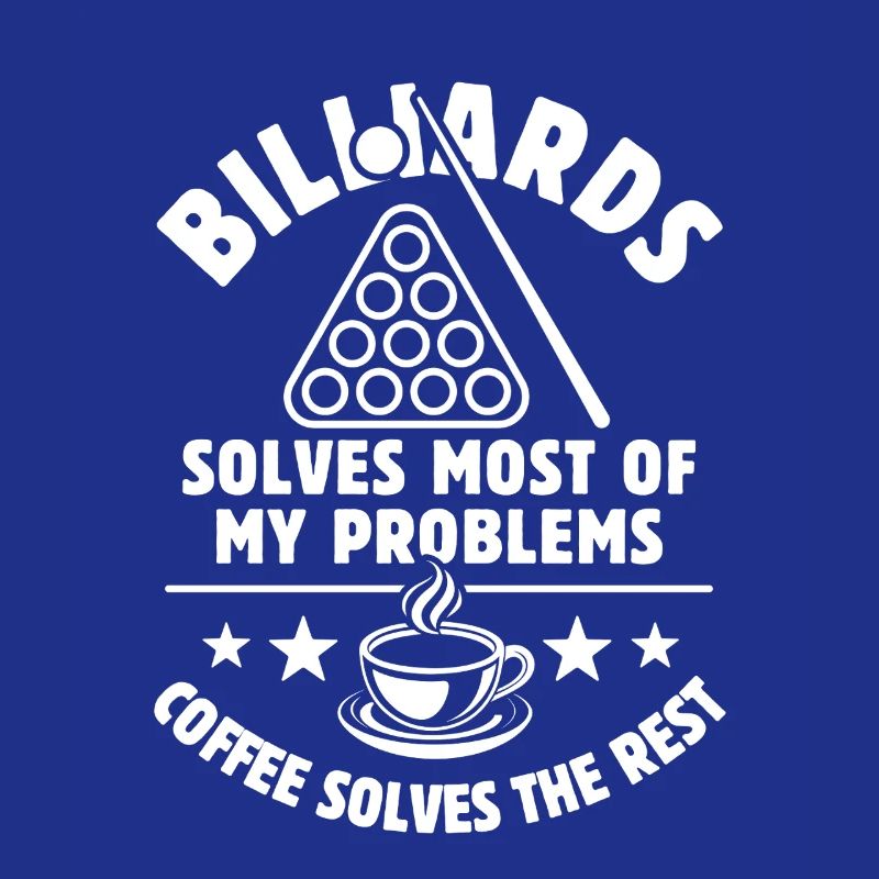 Billiards solves most of my Problems - Kaffee