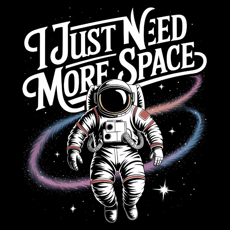 J’ai juste besoin de plus d’espace - Logo d’astronaute cool