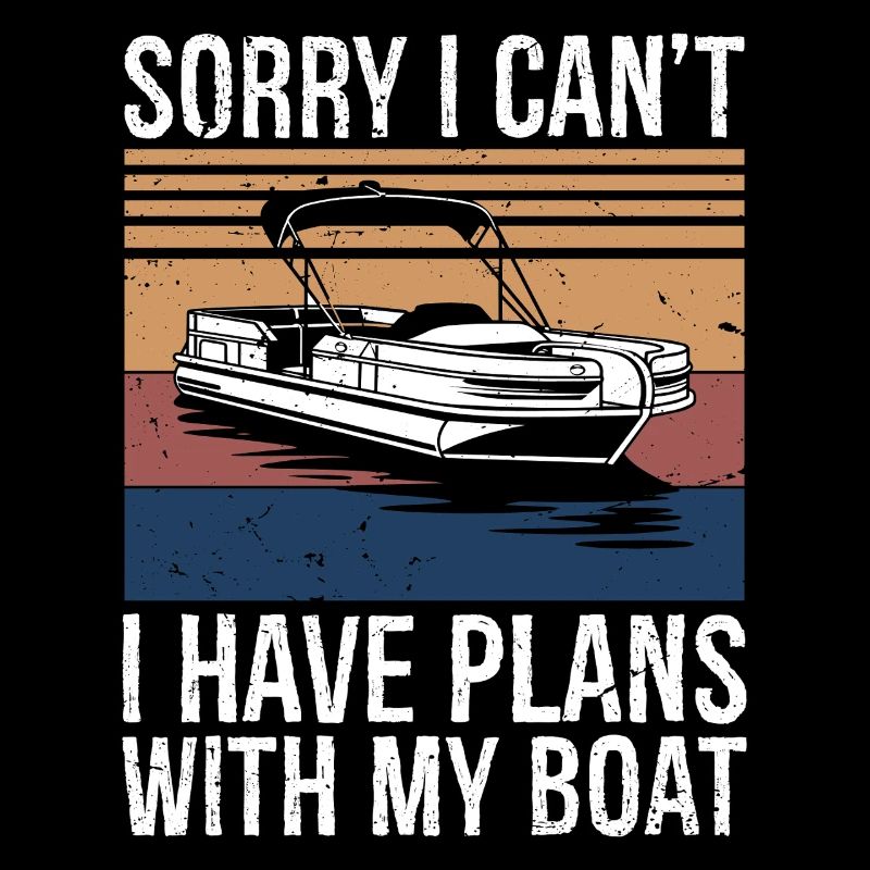 Sorry I Can't I Have Plans with My Boat Captain