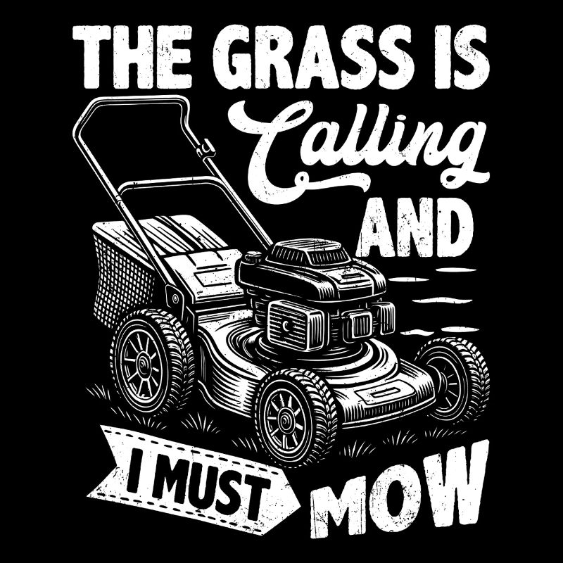 The Grass Is Calling And I Must Mow