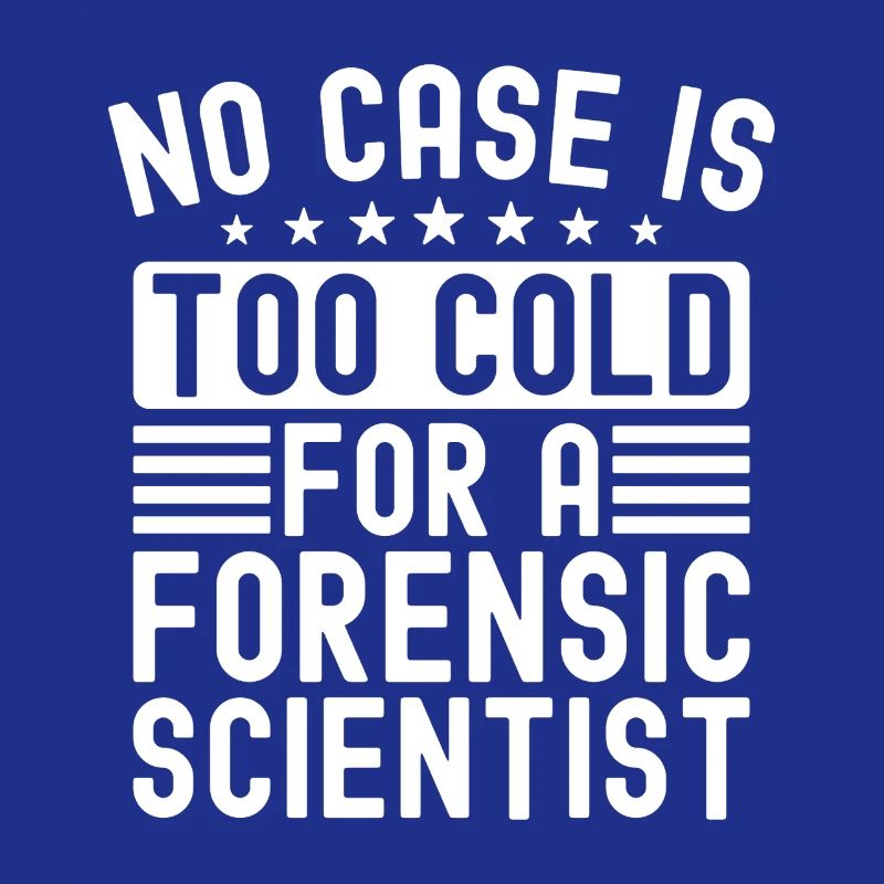Forensic Analyst No Case Is Too Cold For A Squad