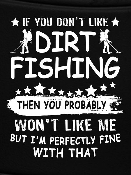 Dirt Fishing