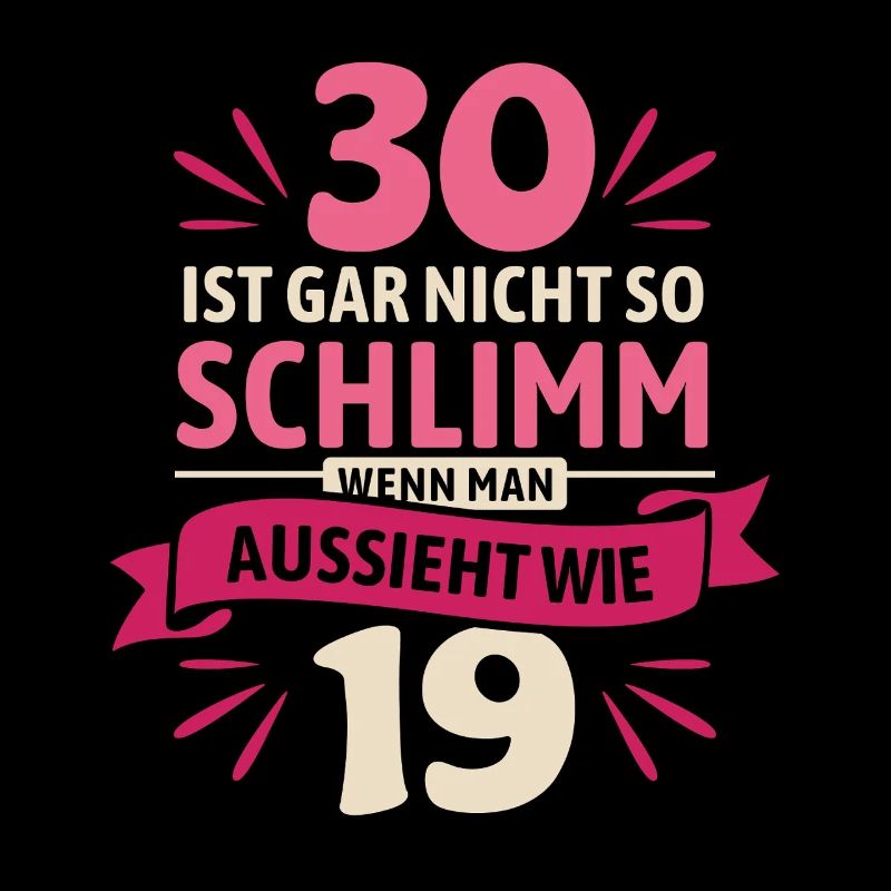 30 is not so bad - saying