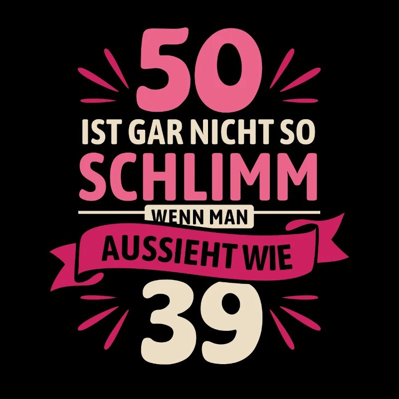 50 is not so bad - saying