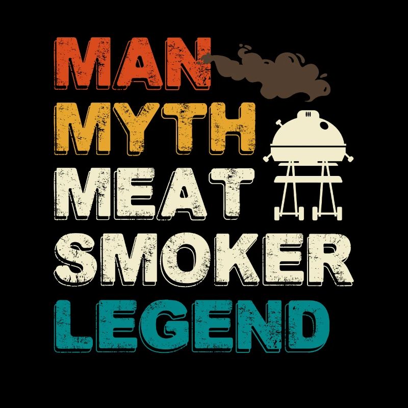 Man Myth Meat Smoker Legend