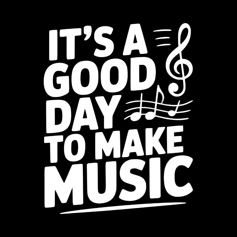 It's a Good Day to Make Music