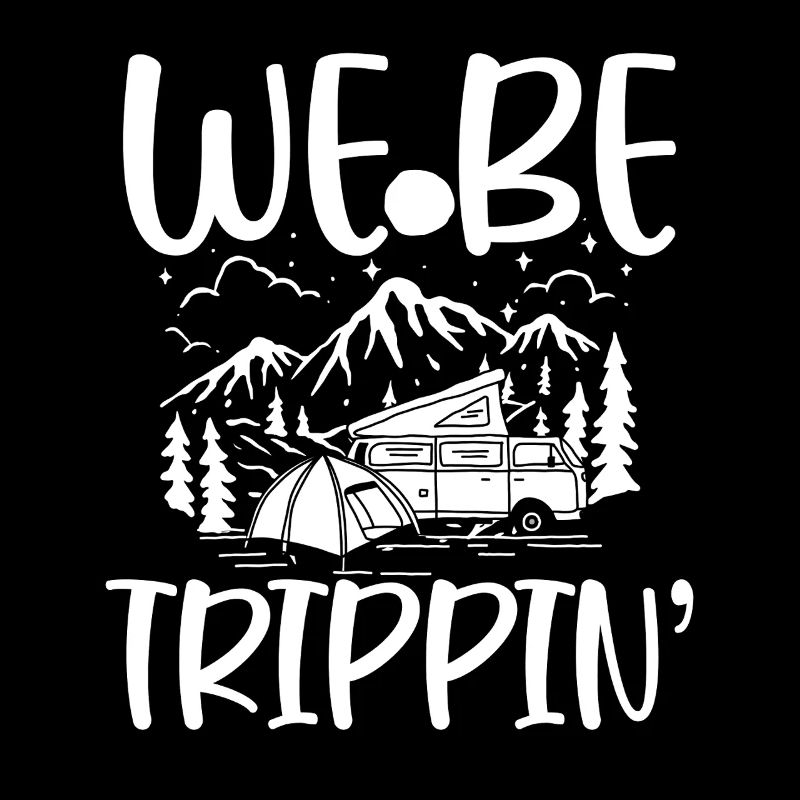 We Be Trippin: Camper Mountains