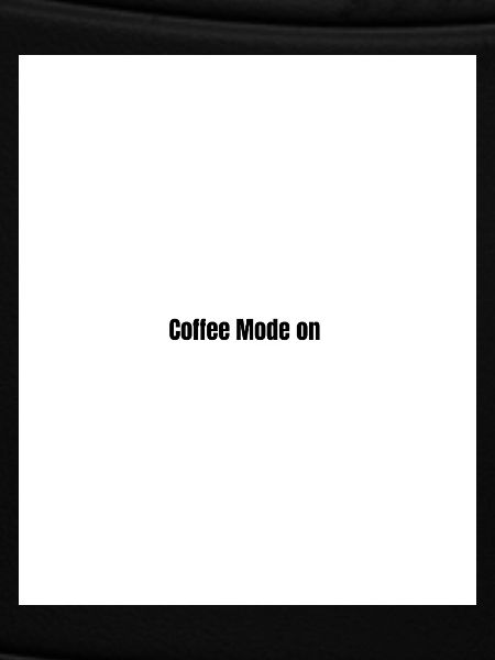 Coffee Mode On