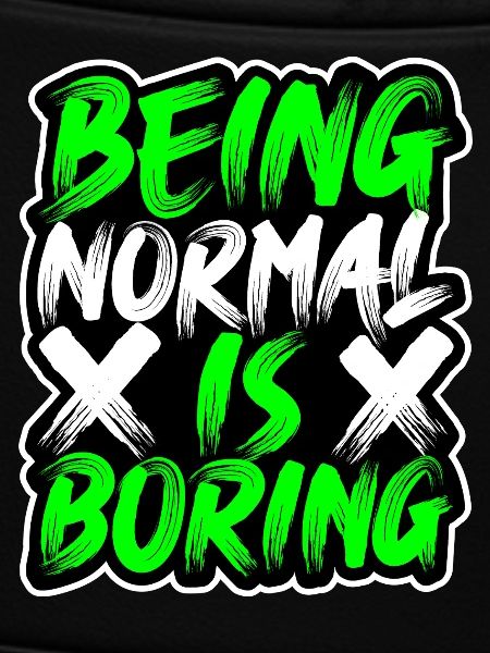 Normal-Sein-ist-Langweilig