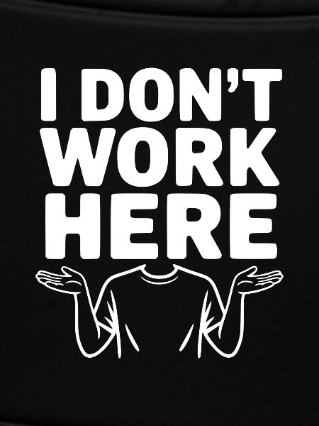 Ich arbeite hier nicht