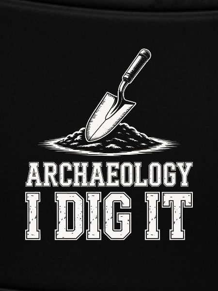 Archaeology I Dig It