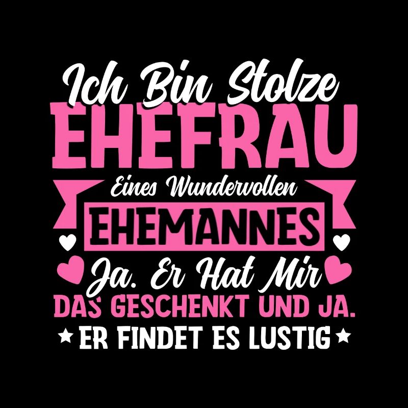 Stolze Ehefrau - Ironisches Valentinstag Geschenk