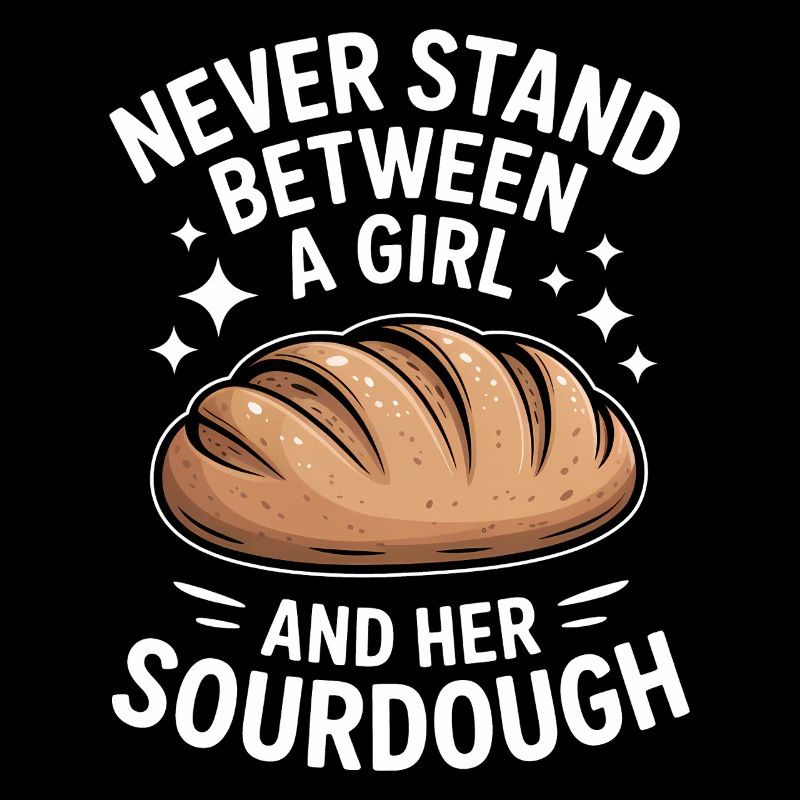 Sauerteig Sprüche Brot Lustiges Sauerteig Geschenk