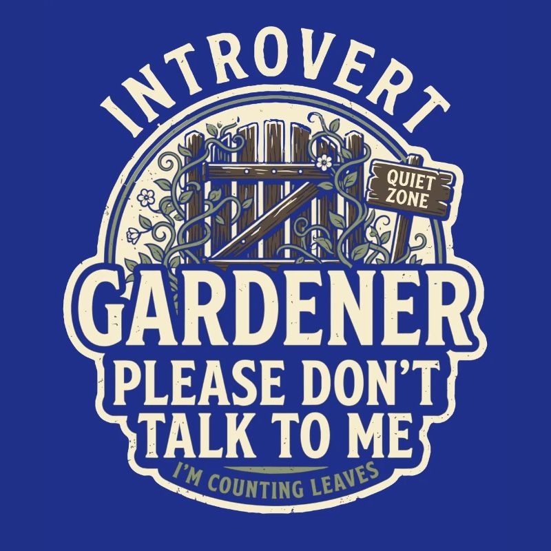Introvert Gärtner Bitte Nicht Ansprechen