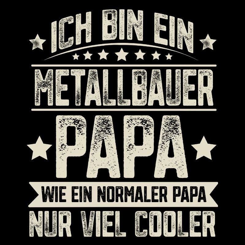 Metallbauer Papa