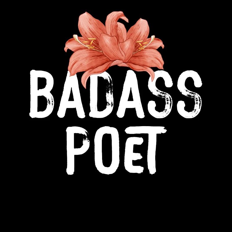 Badass Poet Flower Typography