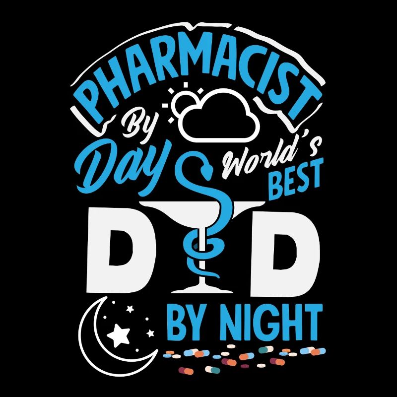 Pharmacist By Day Father By Night Father Pharmacy