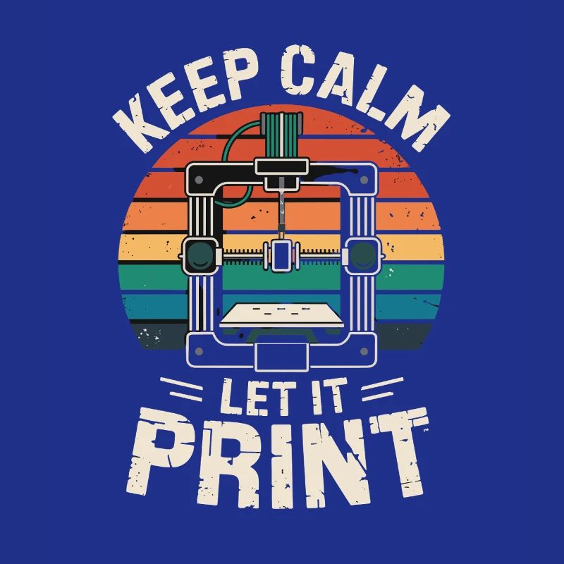Keep Calm Let It Print 3D Printer Saying Retro