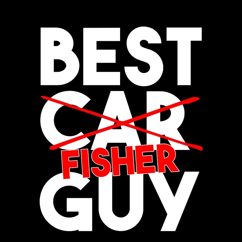 Best Fisher Guy Funny Angling Slogan