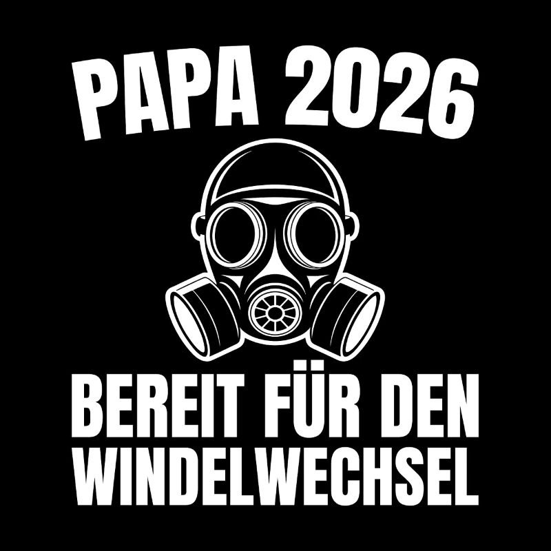 Dad 2026 Gas Mask Ready for Diaper Change