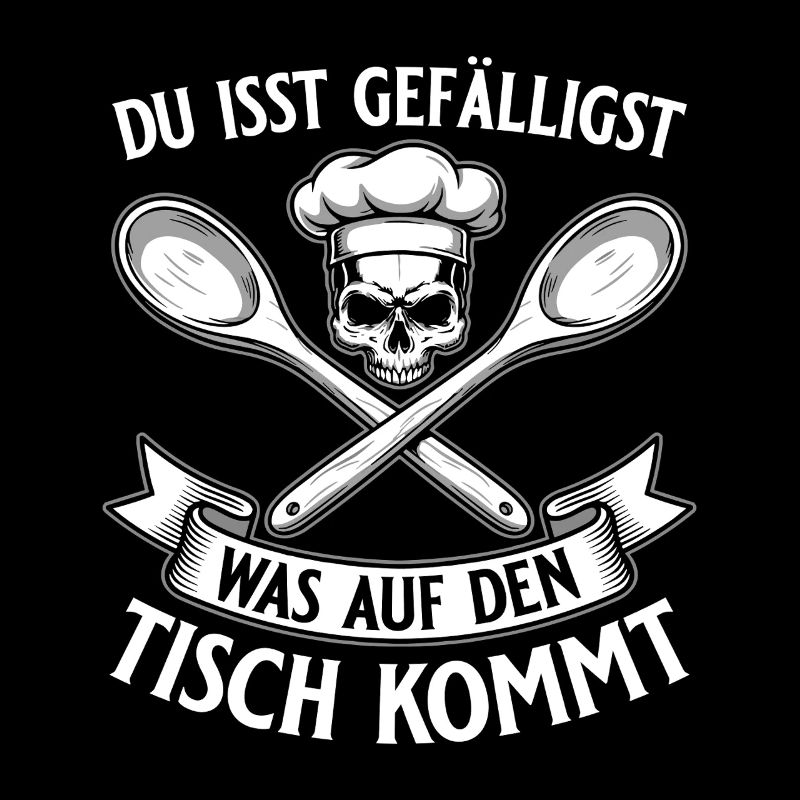 Tu manges ce qui est sur la table - Koch Totenkopf