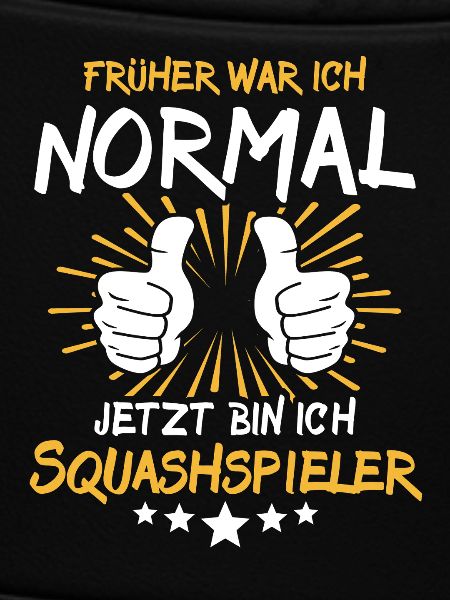 Squashspieler Spruch