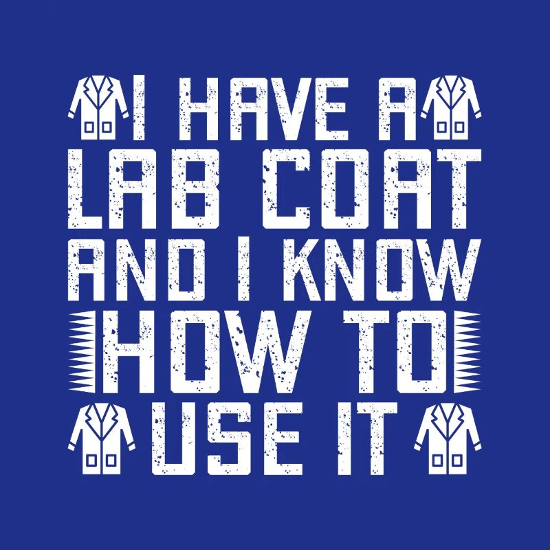 Forensic Analyst Lab Coat I Know To Use Squad