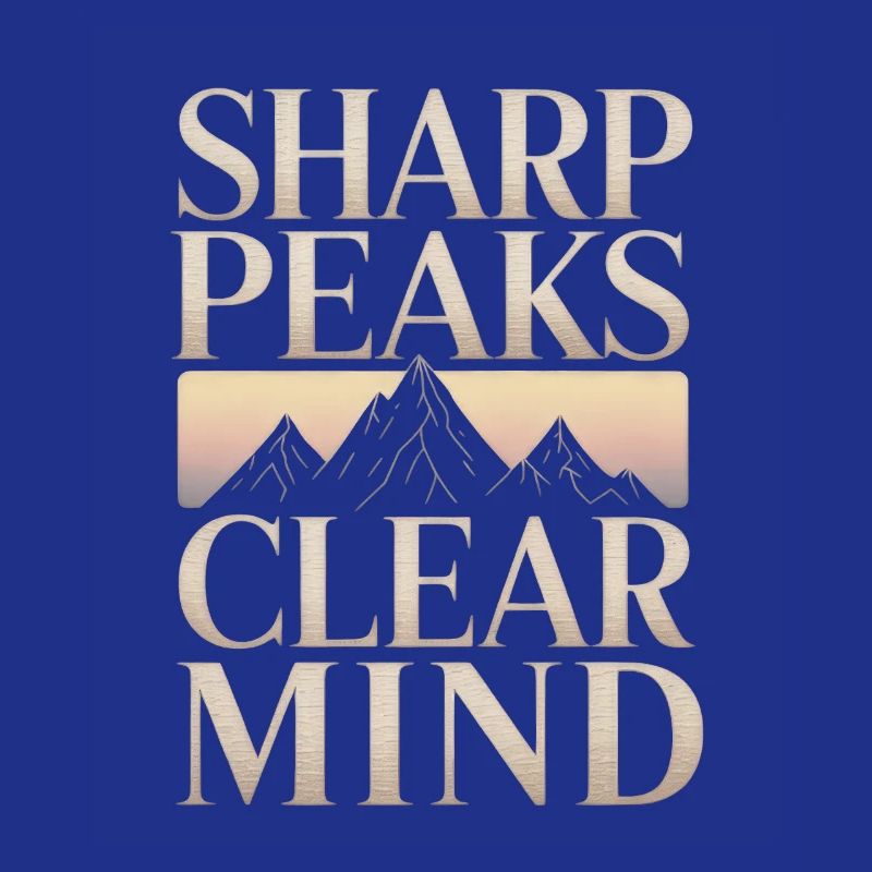 Sharp Peaks Clear Mind Mountain Design