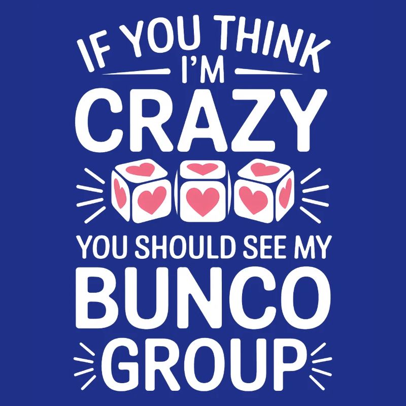 Bunco Sayings Dice Game Funny Bunco Gift