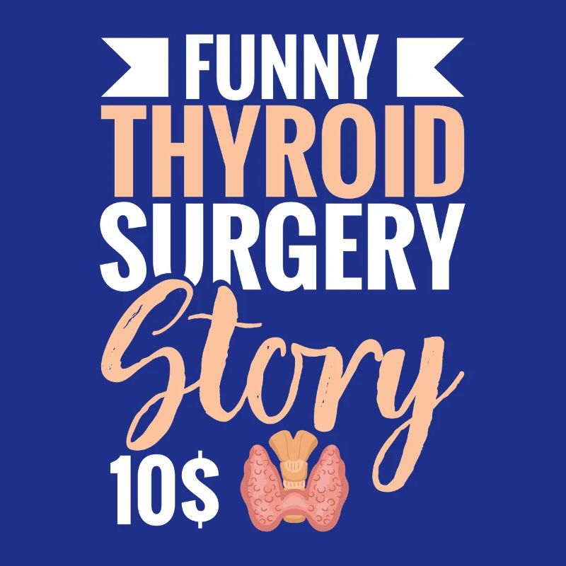  Thyroid Surgery Story Funny Post Thyroid Surgery