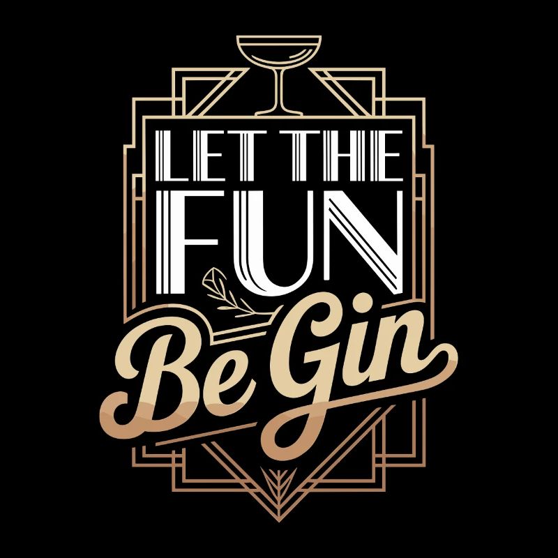 Gin Let The Fun Be Gin & Tonic Lover Party Gin