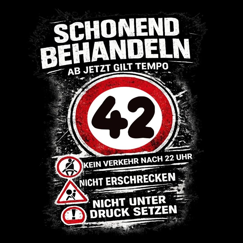 Schonend behandeln Verkehrsschild 42 Geburtstag